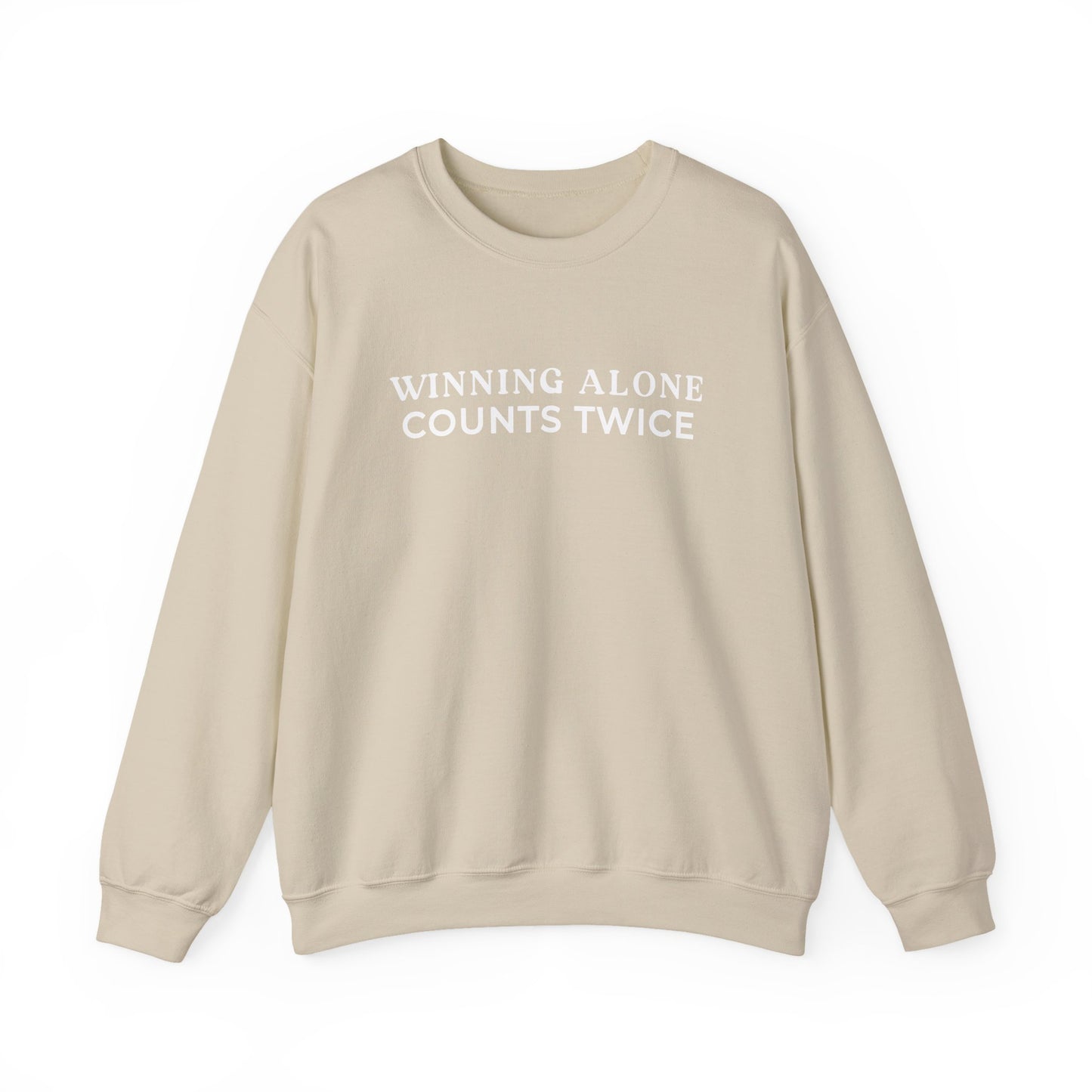 Winning Alone Counts Twice Crewneck Sweatshirt