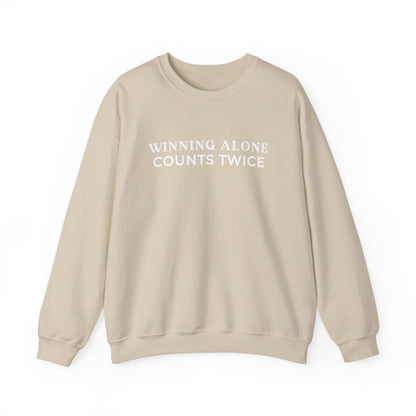 Winning Alone Counts Twice Crewneck Sweatshirt