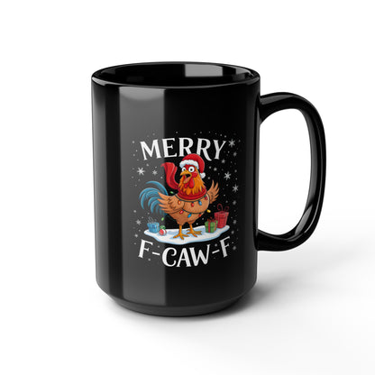 Merry F-Caw-F Rooster Christmas Mug — Funny Holiday Coffee Cup (11oz/15oz)