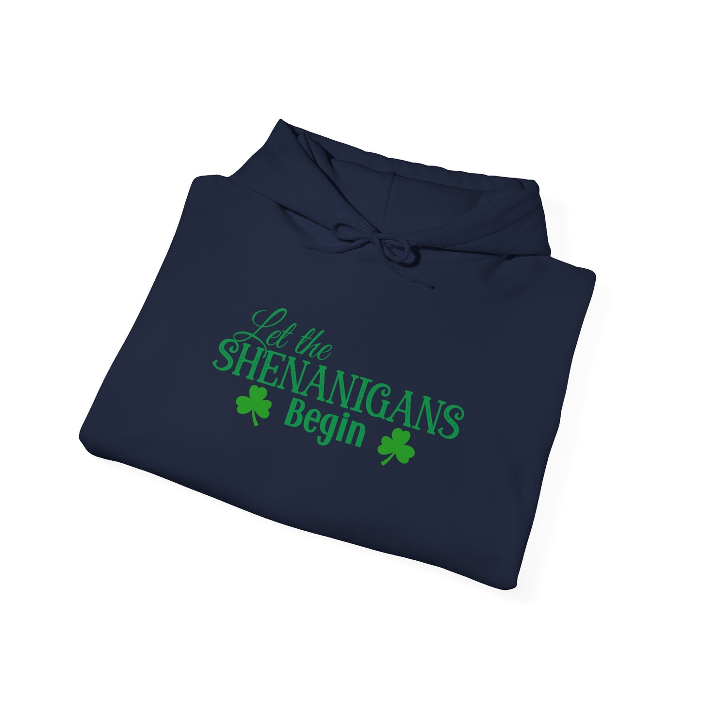 Let the Shenanigans Begin St. Patrick’s Day Hoodie