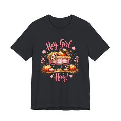 Hay Girl Hay T-Shirt Cute Fall Tee Autumn Fashion Halloween Thanksgiving Hay Girl Hay Shirt