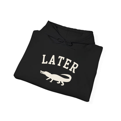 Later Gator Hoodie – Funny Retro Graphic Hooded Sweatshirt