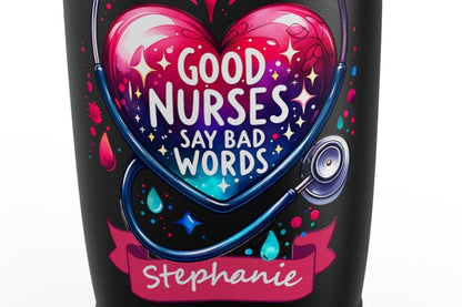 Good Nurses Say Bad Words 20 oz Tumbler Customizable Nurse Tumbler, Nursing Gift, Hospital Humor Mug, Ringneck Tumbler, 20oz, Good Nurses Say Bad Words, Custom Drinkware