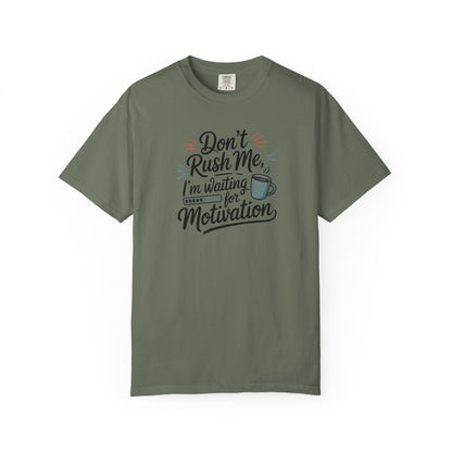 Don’t Rush Me, I’m Waiting for Motivation Funny Coffee Tee