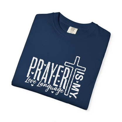 Prayer Is My Love Language T-Shirt — Christian Faith Tee with Cross