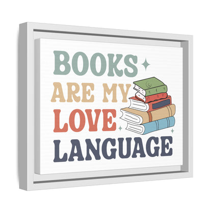 Books are My Love Language 12 X 9 Framed Matte Canvas, Framed (Multi-color)