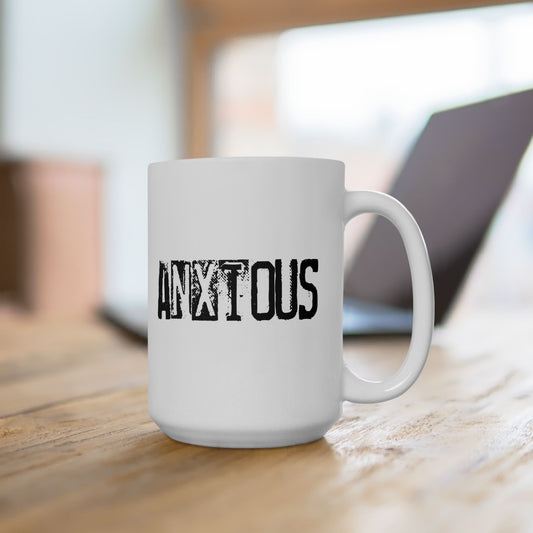 ANXIOUS 15OZ White Ceramic Mug