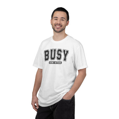 Busy Doing Nothing Comfort Colors Tee