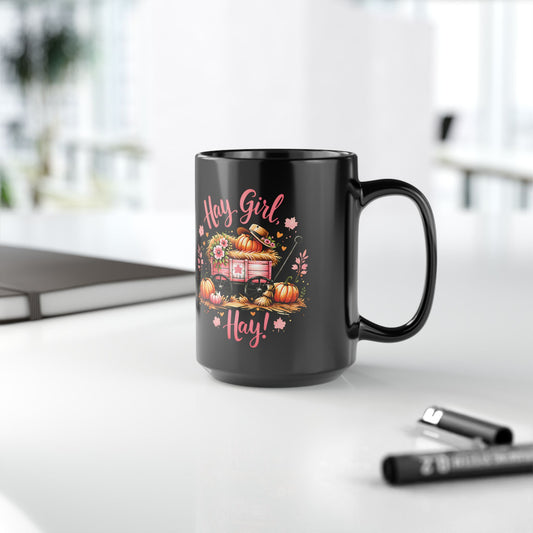 Hay Girl Hay Black 15 oz Mug Fall Harvest Black Mug for Coffee Lovers Perfect Gift for Autumn Gatherings Halloween Thanksgiving
