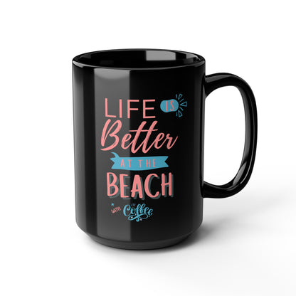 Beach Life 15oz Black Coffee Mug Perfect Gift for Beach Lovers Summer Vibes Coffee Lovers Relaxation Home & Kitchen Decor
