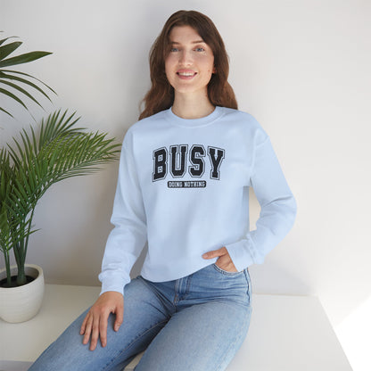 Busy Doing Nothing Cozy Crewneck Sweatshirt