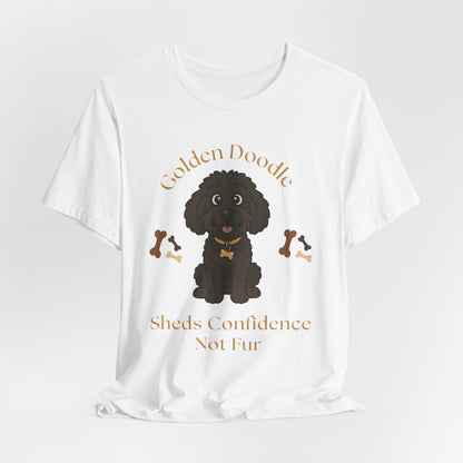 Golden Doodle Custom T-Shirt - Sheds Confidence Not Fur