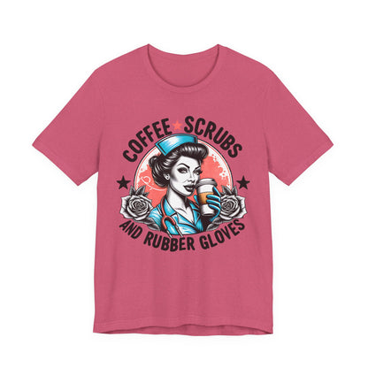 Coffee Scrubs and Rubber Gloves Bella Canvas Tee Fun Medical Profession Shirt, Gift for Nurses, Healthcare Workers, Birthday, Medical Humor
