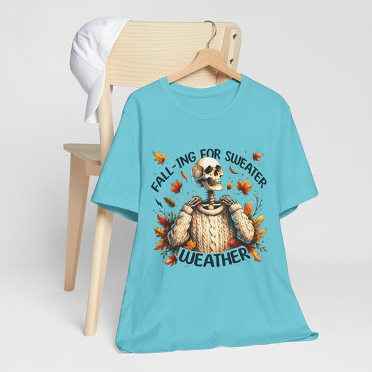 Fall is for Sweater Weather T-Shirt Fall Apparel Halloween Shirt, Cozy Autumn Wear, Seasonal Fashion