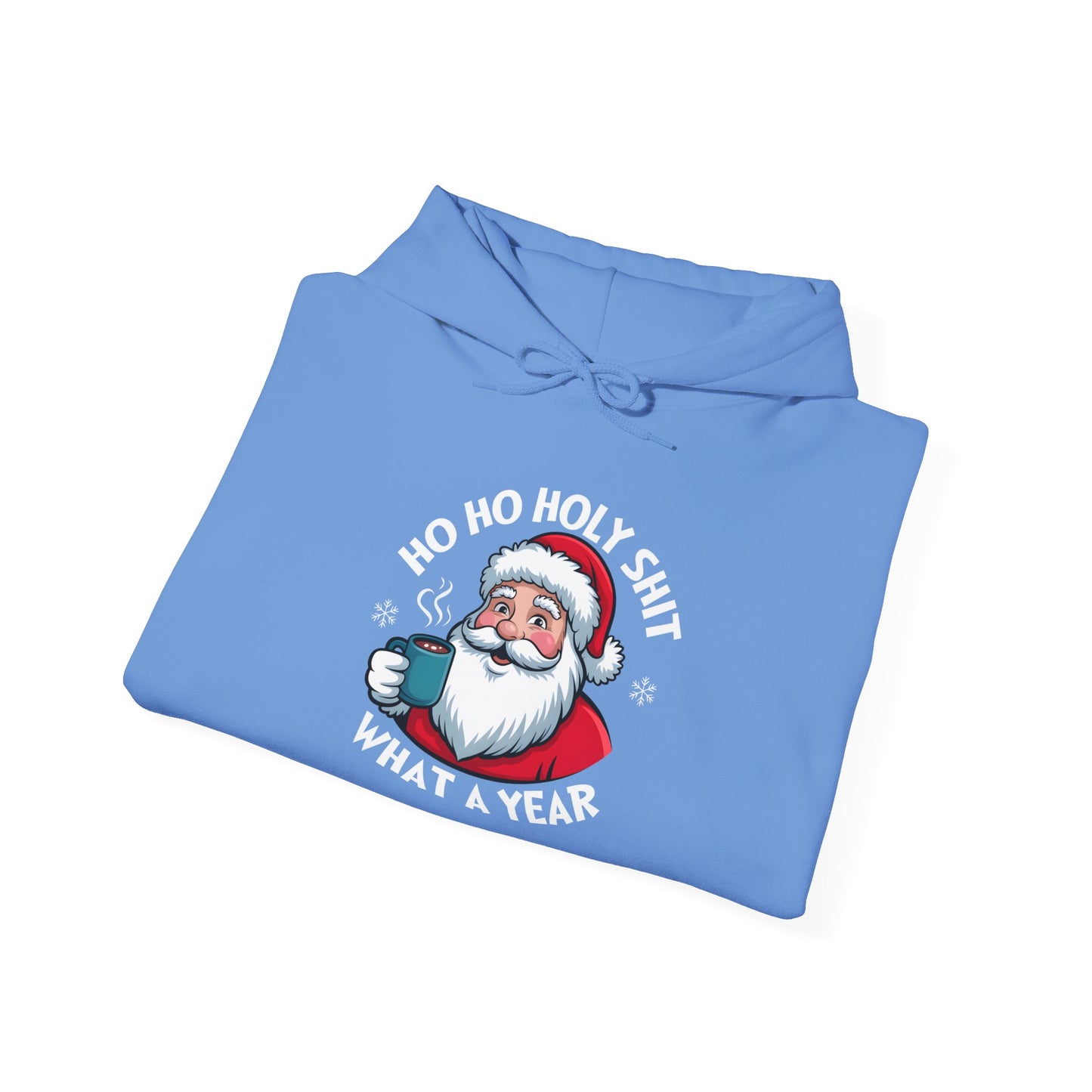 Holiday Hoodie - "Ho Ho Holy Shit, What a Year" Santa Christmas Sweatshirt