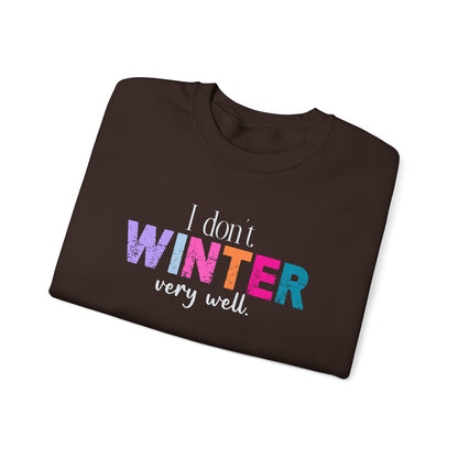 I Don’t Winter Very Well Sweatshirt — Funny Winter Crewneck for Introverts & Cold-Weather Lovers