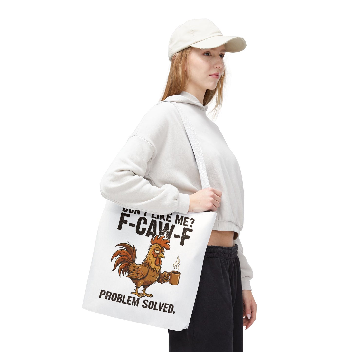 Funny Rooster Tote Bag – "Don't Like Me? F-CAW-F" Problem Solved Coffee Tote
