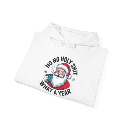 Holiday Hoodie - "Ho Ho Holy Shit, What a Year" Santa Christmas Sweatshirt