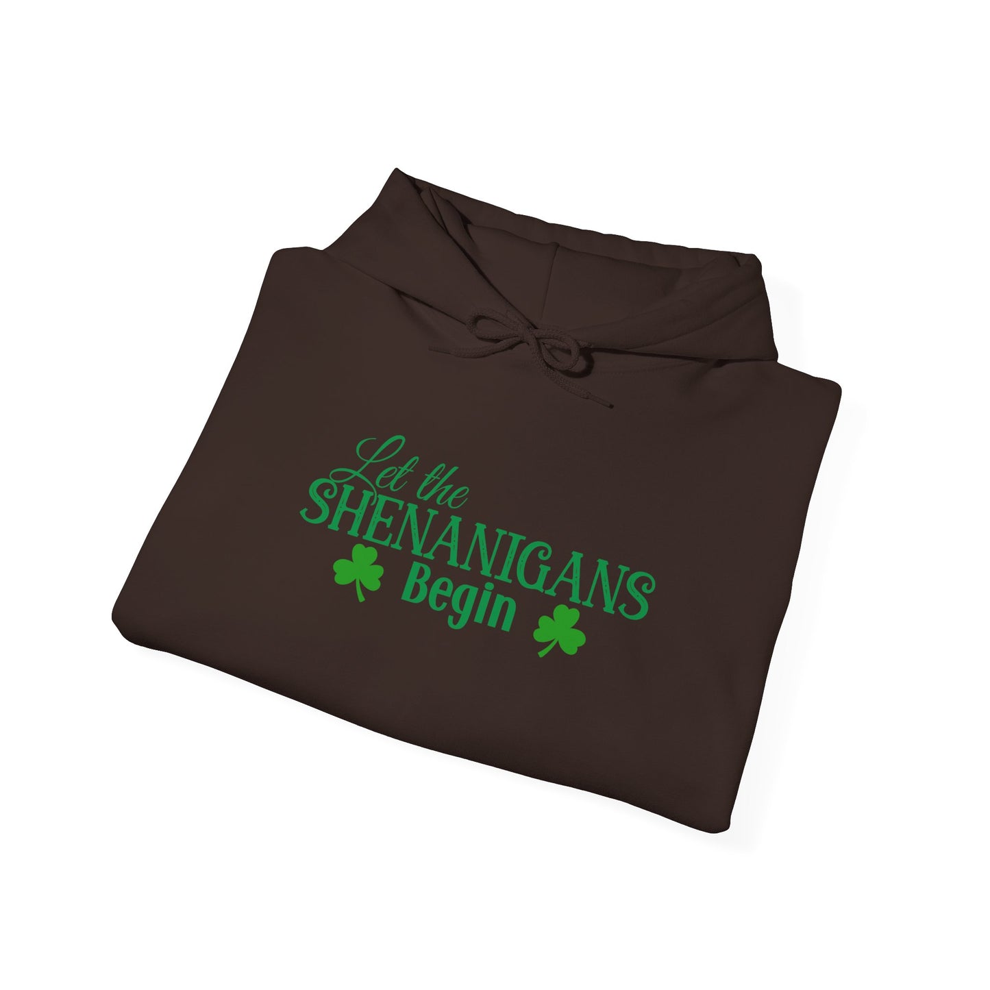 Let the Shenanigans Begin St. Patrick’s Day Hoodie