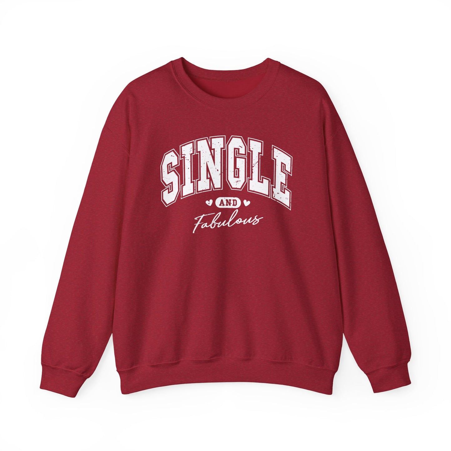 Single and Fabulous Crewneck Sweatshirt Funny Single Pride Pullover