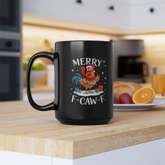 Merry F-Caw-F Rooster Christmas Mug — Funny Holiday Coffee Cup (11oz/15oz)