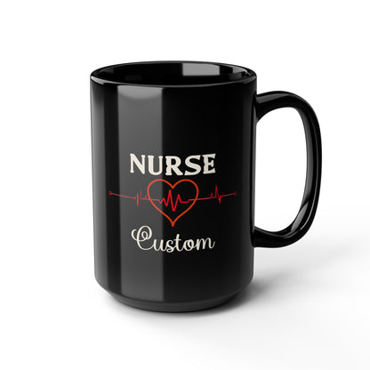 Custom Nurse 15oz Black Ceramic Mug - Perfect Gift for Medical Professionals, Nurse Appreciation, Healthcare Workers, Birthdays