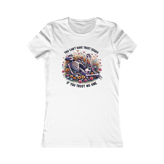 Trust No One Soft Tee You Can't Have Trust Issues if you Trust No One Skeleton Soft Tee Women's Skeleton Graphic Tee, Casual T-Shirt, Trust Issues Humor, Gift for Friends, Festival Outfit, Everyday Wear