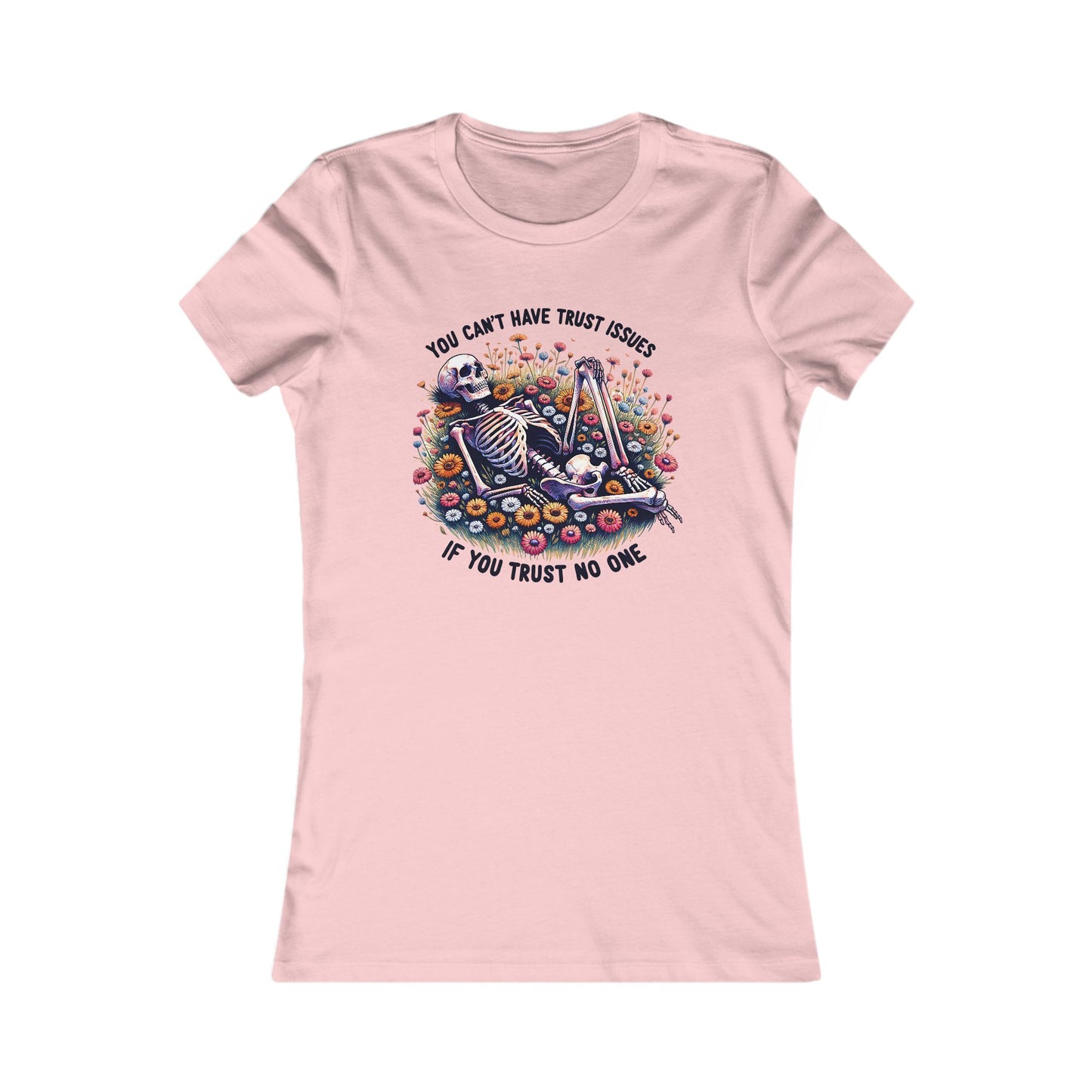 Trust No One Soft Tee You Can't Have Trust Issues if you Trust No One Skeleton Soft Tee Women's Skeleton Graphic Tee, Casual T-Shirt, Trust Issues Humor, Gift for Friends, Festival Outfit, Everyday Wear
