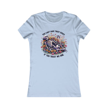 Trust No One Soft Tee You Can't Have Trust Issues if you Trust No One Skeleton Soft Tee Women's Skeleton Graphic Tee, Casual T-Shirt, Trust Issues Humor, Gift for Friends, Festival Outfit, Everyday Wear
