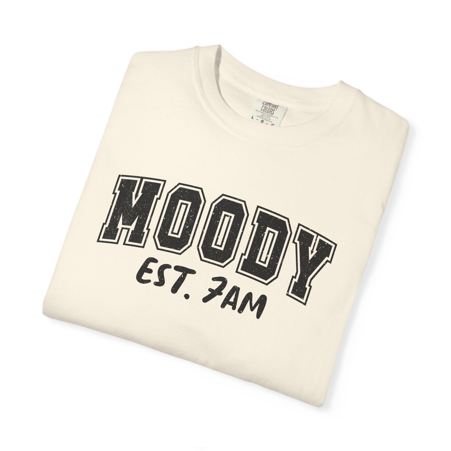 Moody Est. 7AM Comfort Colors T-Shirt