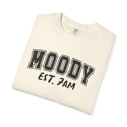 Moody Est. 7AM Comfort Colors T-Shirt