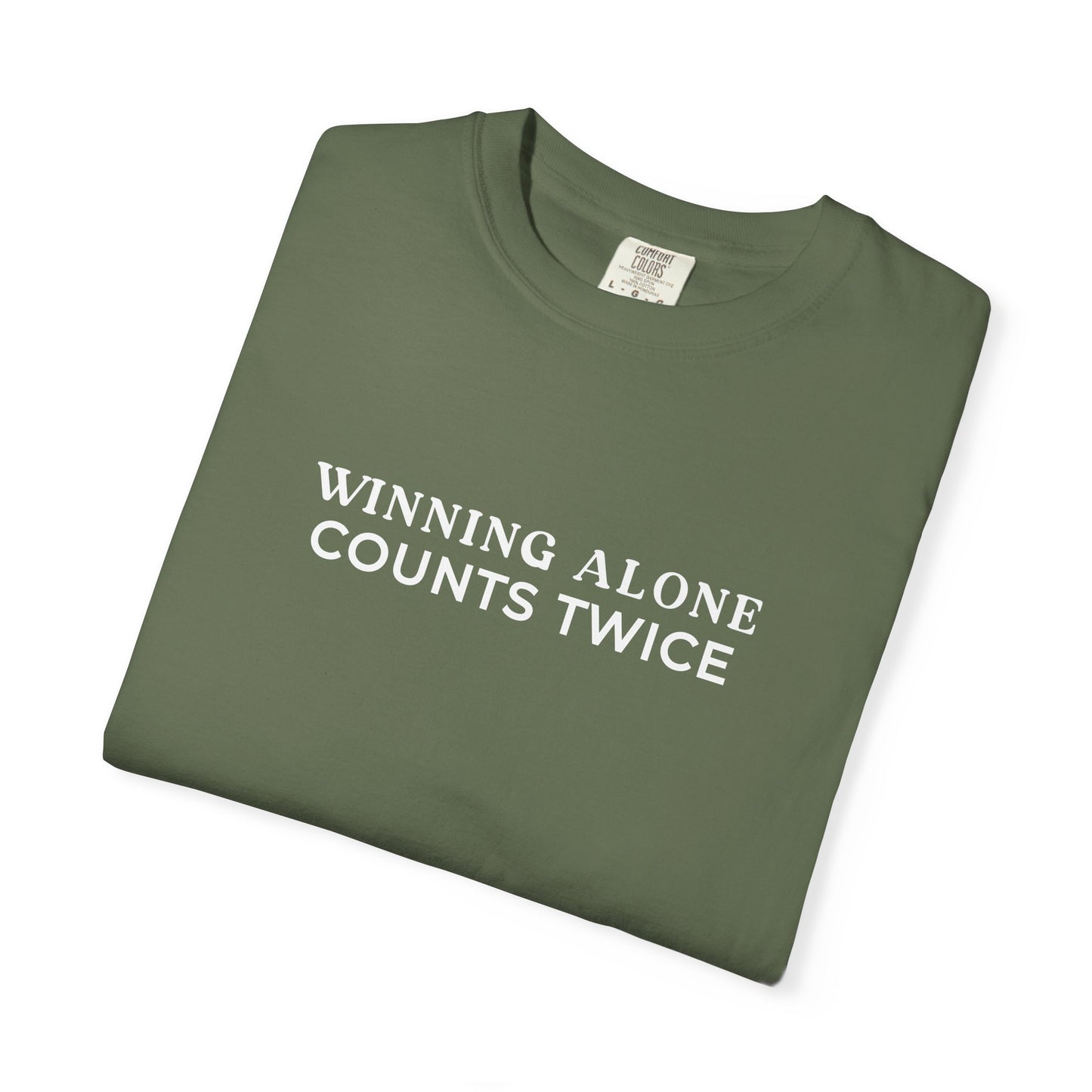 Winning Alone Counts Twice Comfort Colors Unisex T-Shirt