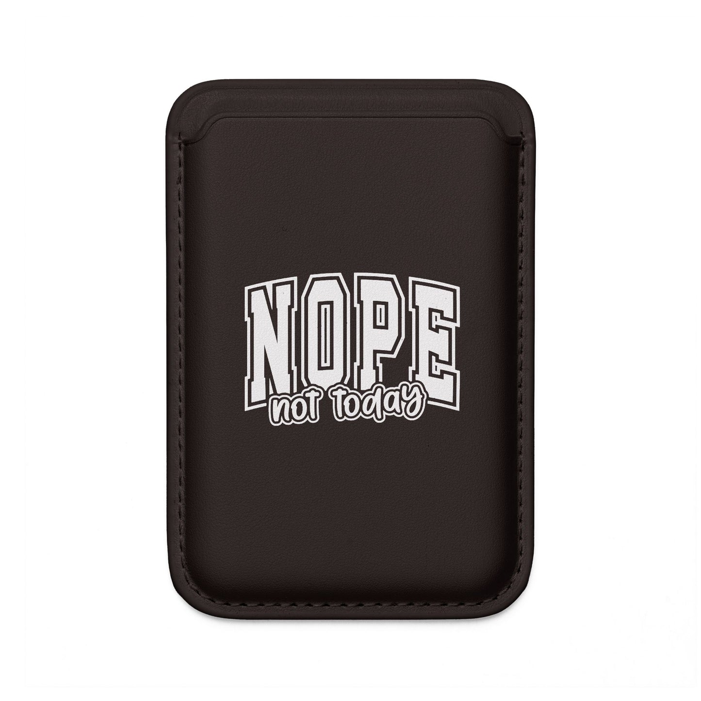 NOPE not today MagSafe Vegan 2 Card Wallet
