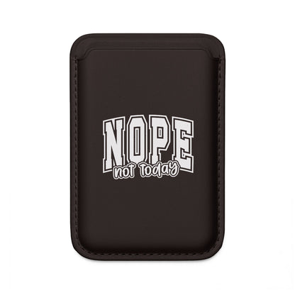 NOPE not today MagSafe Vegan 2 Card Wallet