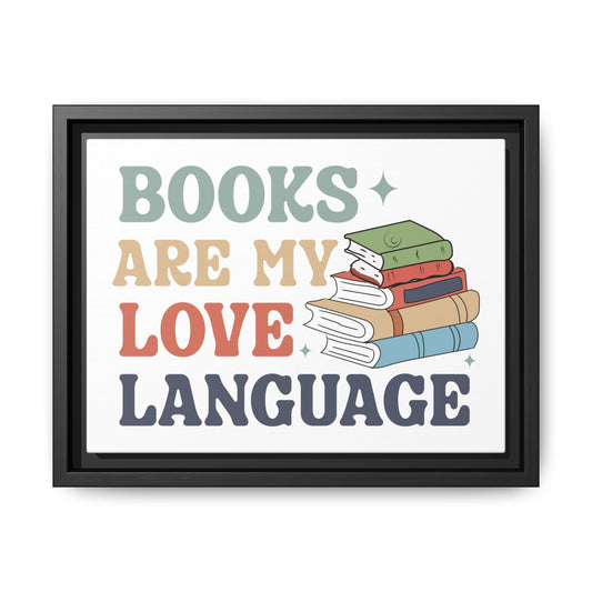 Books are My Love Language 12 X 9 Framed Matte Canvas, Framed (Multi-color)