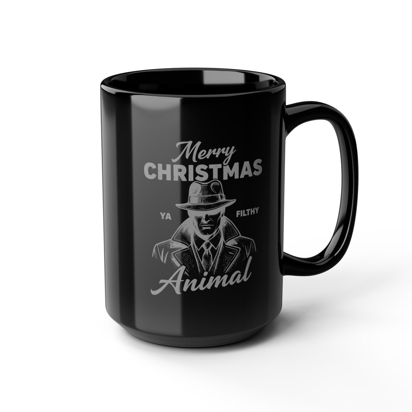 Merry Christmas Ya Filthy Animal Black Coffee Mug 15oz