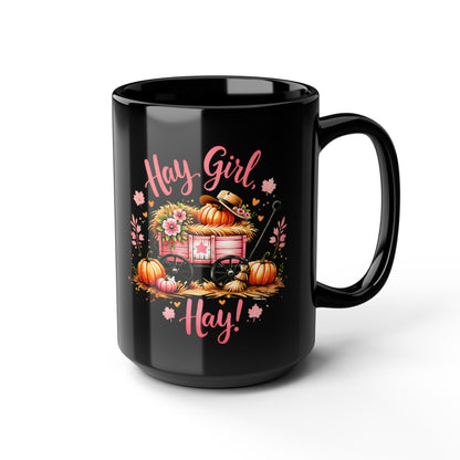 Hay Girl Hay Black 15 oz Mug Fall Harvest Black Mug for Coffee Lovers Perfect Gift for Autumn Gatherings Halloween Thanksgiving
