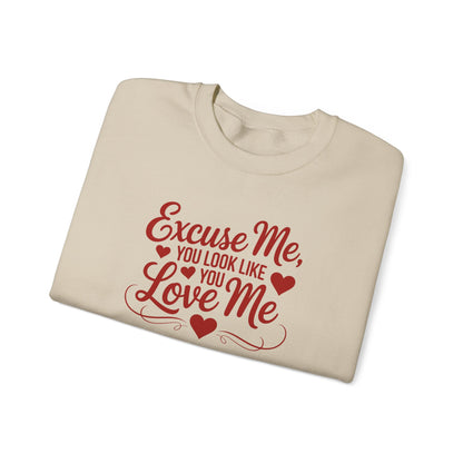 Excuse Me, You Look Like You Love Me Crewneck Sweatshirt
