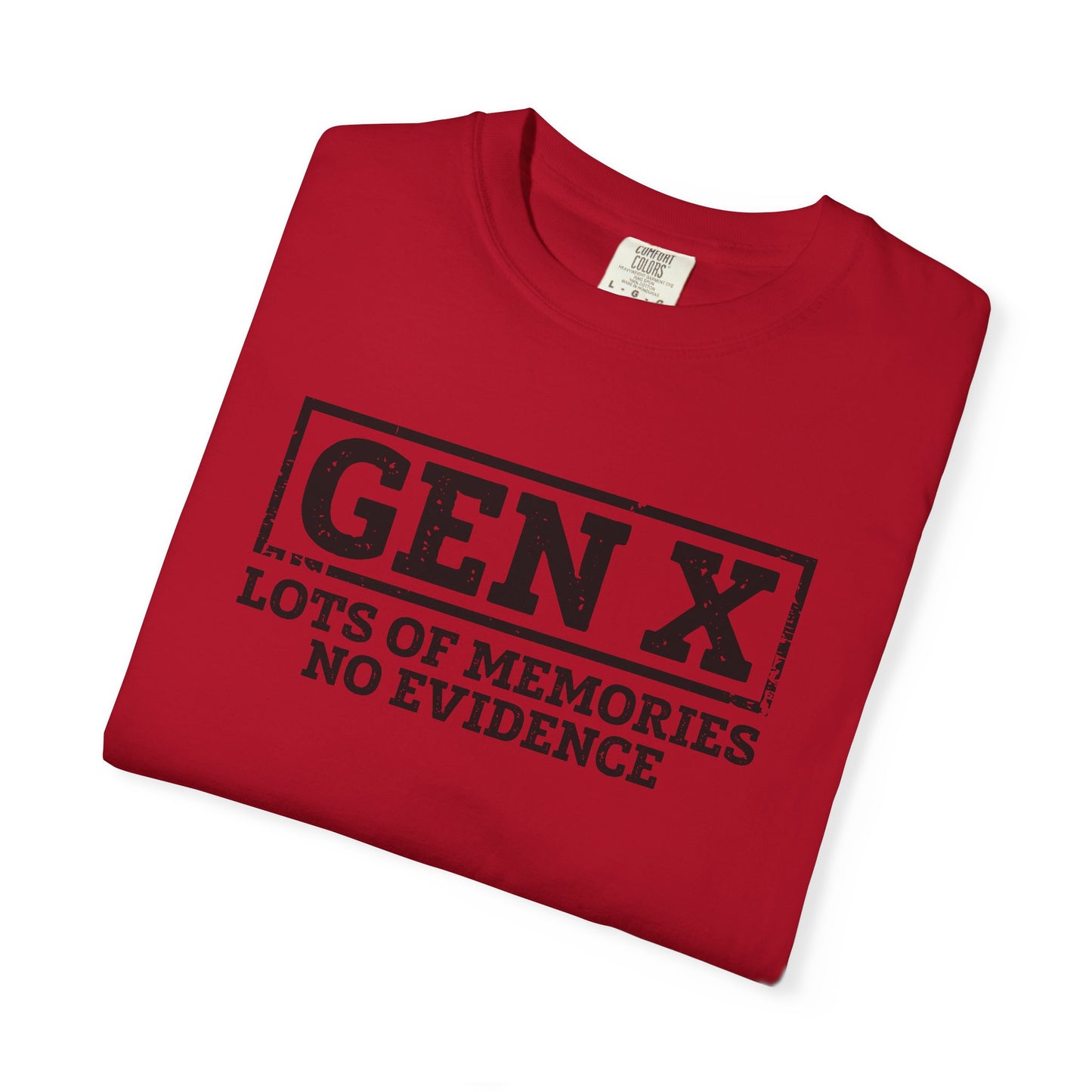 Gen X T-Shirt - "Gen X: Lots of Memories, No Evidence" Retro Vintage Tee