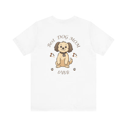 Best Dog Mom Ever Chihuahua T-Shirt Gift for Mom Gift for Sister Gift for Wife