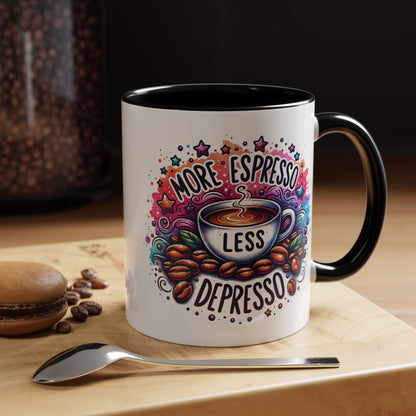 Cute Coffee Mug More Expresso Less Depresso 11 oz and 15 oz Mug with Accent Colors