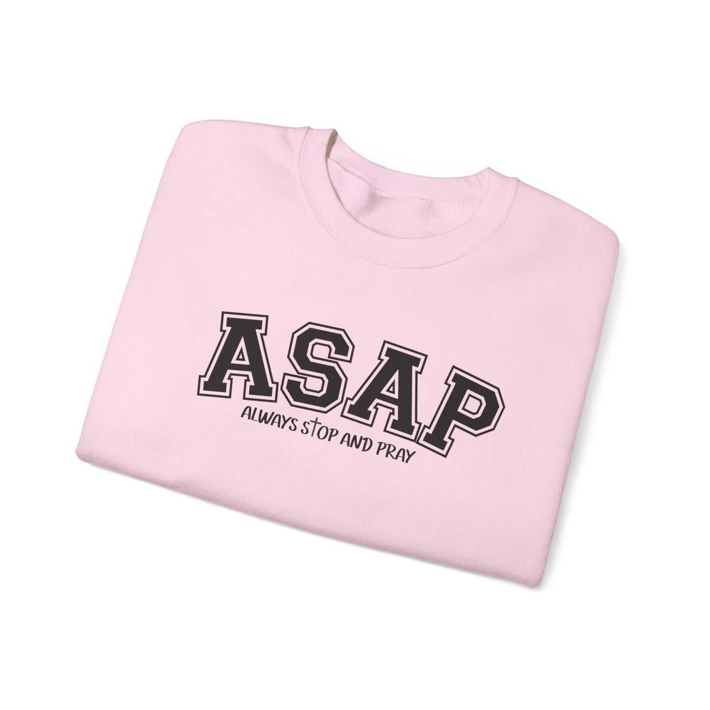 ASAP "Always Stop And Pray" Crewneck Sweatshirt