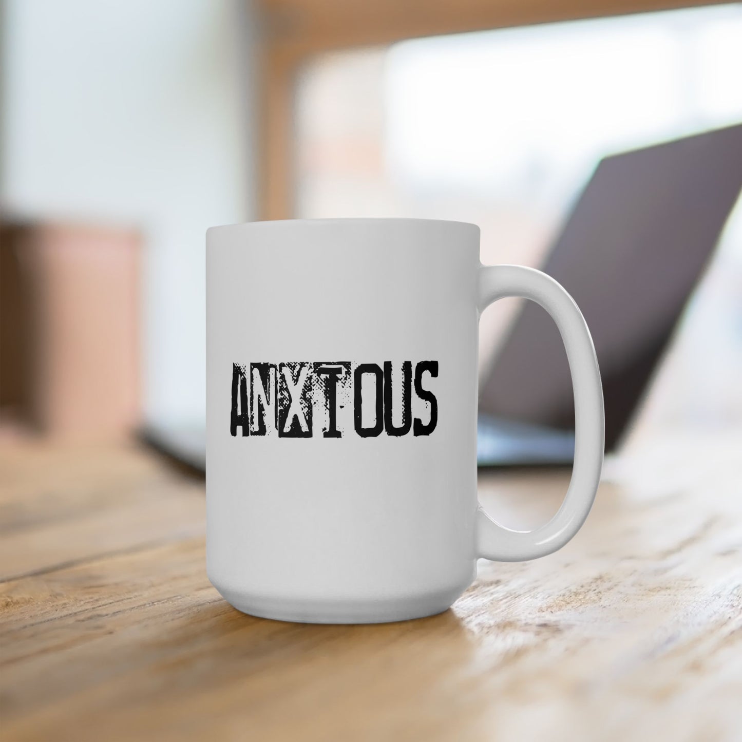 ANXIOUS 11oz or 15oz White Mug