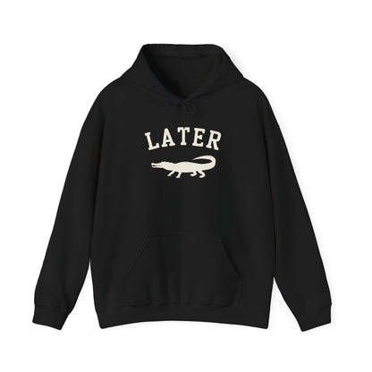 Later Gator Hoodie – Funny Retro Graphic Hooded Sweatshirt