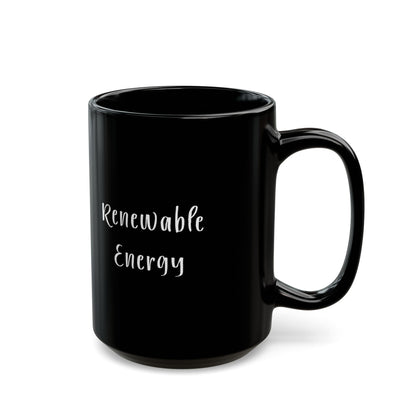 Renewable Energy Black Mug - 11oz & 15oz, Eco-Friendly Gift, Motivational Drinkware, Perfect for Earth Day, Sustainability Enthusiasts, [...]