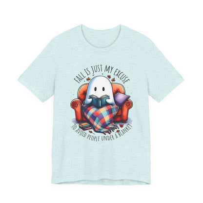 Fall is Just My Excuse to Avoid People T-Shirt Cozy Ghost Fall Tee, Perfect for Fall Nights, Halloween Spirit, Relaxing Home Vibes, Unisex Tee, Gift for Book Lovers, Ghost Lovers