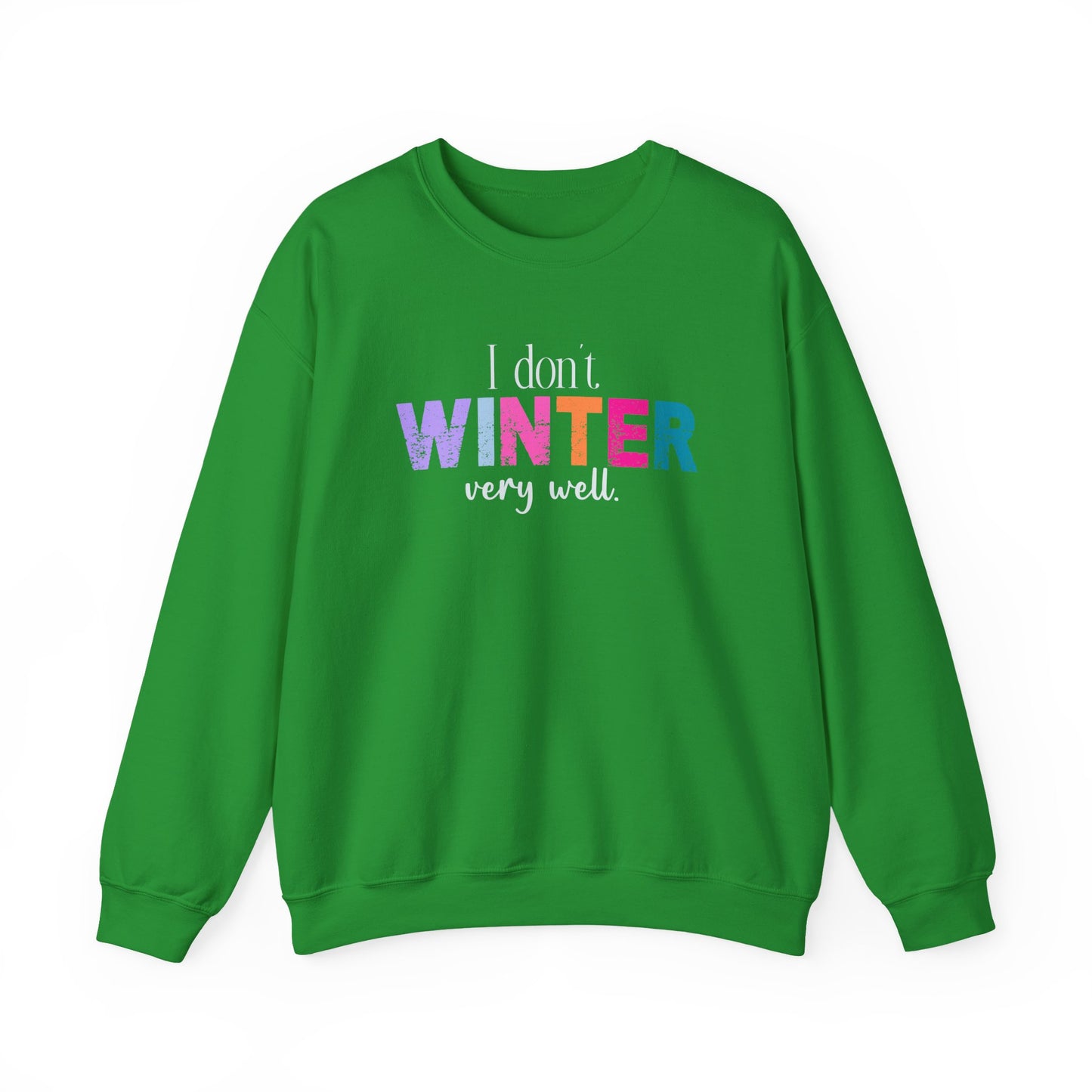 I Don’t Winter Very Well Sweatshirt — Funny Winter Crewneck for Introverts & Cold-Weather Lovers