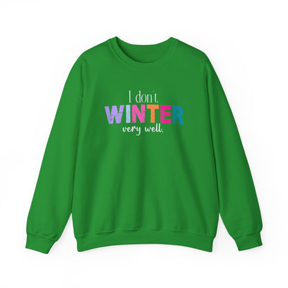 I Don’t Winter Very Well Sweatshirt — Funny Winter Crewneck for Introverts & Cold-Weather Lovers