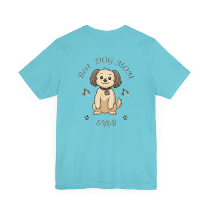 Best Dog Mom Ever Chihuahua T-Shirt Gift for Mom Gift for Sister Gift for Wife