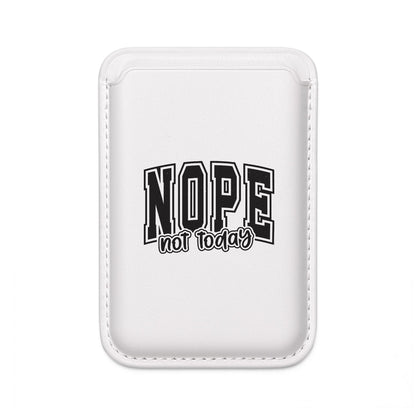 NOPE not today MagSafe Vegan 2 Card Wallet